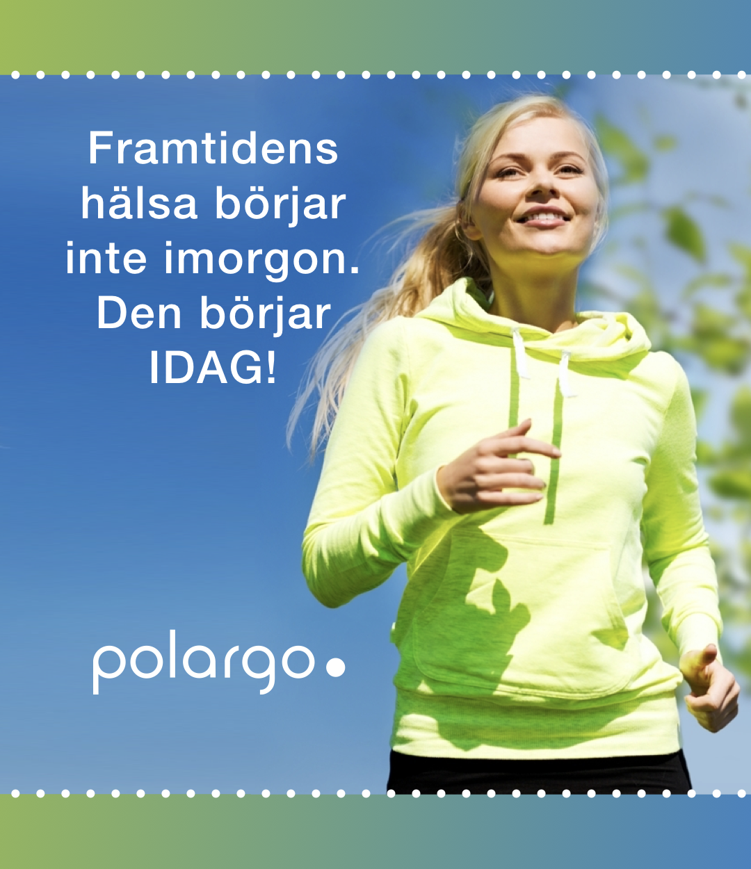 HUR VILL DU MÅ OM 10 ÅR?